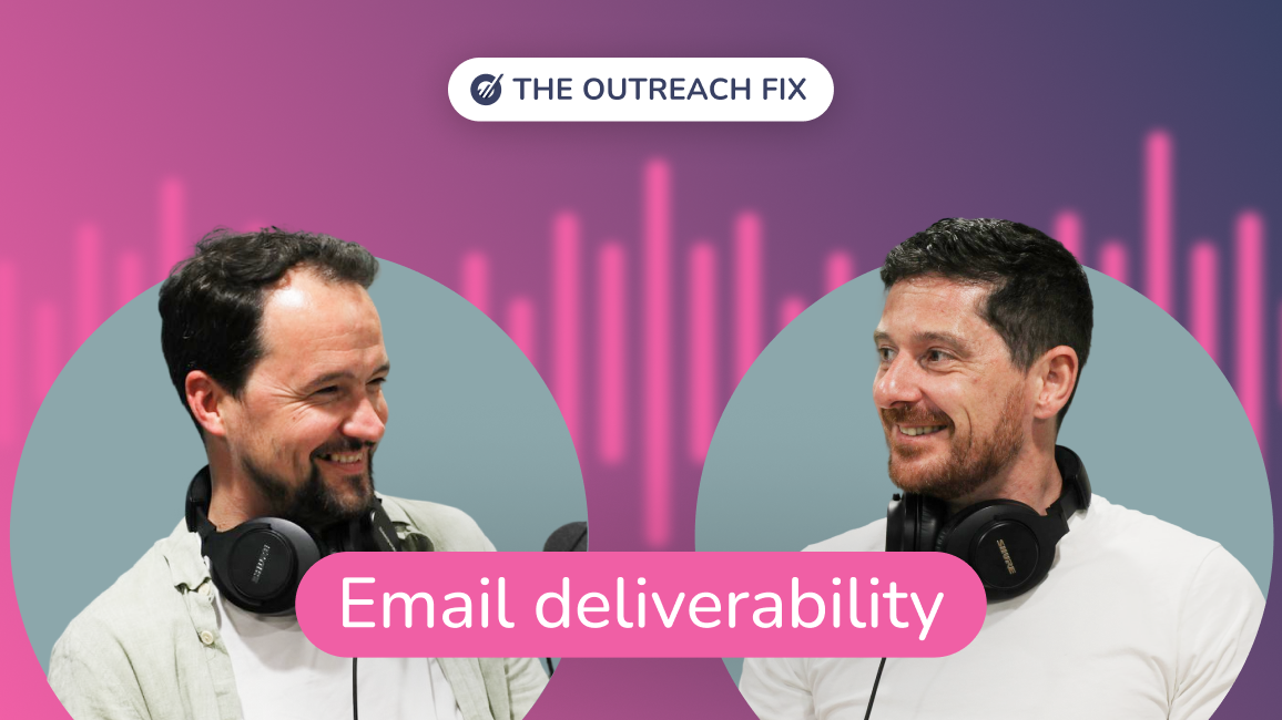 The Outreach Fix: How email deliverability really works (and why it